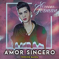 Crecer Germán – Amor Sincero [Versión Banda]