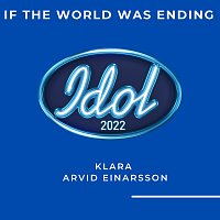 Klára, Arvid Einarsson – If The World Was Ending