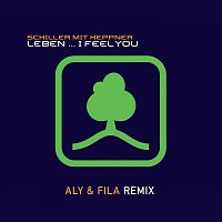 Schiller, Peter Heppner, Aly & Fila – Leben... I Feel You [Aly & Fila Extended Remix]