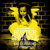 Buster Shuffle – Do Nothing