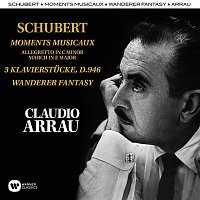 Claudio Arrau – Schubert: Moments Musicaux, Klavierstucke, Wandererfantasie