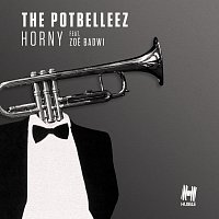 The Potbelleez, Zoe Badwi – Horny