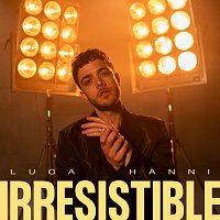 Luca Hanni – Irresistible