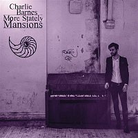 Charlie Barnes – More Stately Mansions