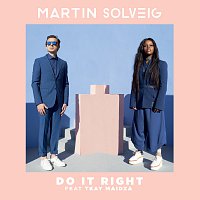Martin Solveig, Tkay Maidza – Do It Right