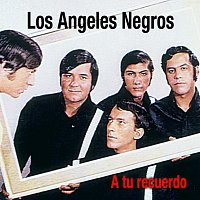 Los Angeles Negros – A Tu Recuerdo