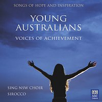 Sing NSW Choir, Sirocco, Jennifer Gregory – Young Australians - Voices Of Achievement