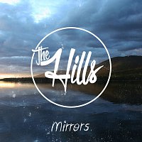 We Are The Hills – Mirrors