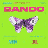 ANNA, Jul – Bando [Remix]