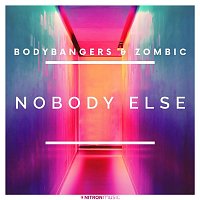 Bodybangers & Zombic – Nobody Else
