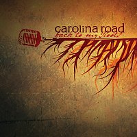 Carolina Road – Back To My Roots