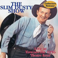 Slim Dusty – The Slim Dusty Show: Live At Townsville 1956 - 'Theatre Royal'