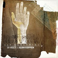 DI-RECT, Kern Koppen – Say Something