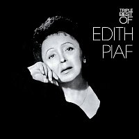 Edith Piaf – Triple Best Of