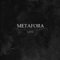 LaFre – Metafora