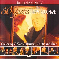 The Happy Goodmans – 50 Years Of The Happy Goodmans