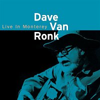 Dave Van Ronk – Live In Monterey