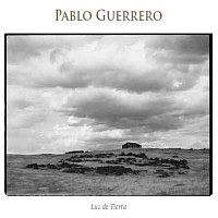 Pablo Guerrero – Luz de Tierra