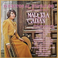 Marcela Galvan – 15 Éxitos al Estilo de Marcela Galván (Versiones Originales)