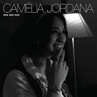 Camelia Jordana – Non non non (Ecouter Barbara)