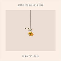 Jasmine Thompson & Zedd – Funny (Stripped)