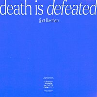 Futures – Death Is Defeated (Just Like That)