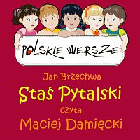 Maciej Damiecki – Polskie Wiersze / Jan Brzechwa - Stas Pytalski