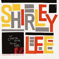 Shirley & Lee – Let The Good Times Roll