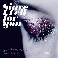 Gunther Bruck, Milicya – Since I Fell for You (feat. Milicya)