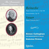 Simon Callaghan, Sinfonieorchester St. Gallen, Modestas Pitr?nas – Reinecke & Sauer: Piano Concertos (Hyperion Romantic Piano Concerto 87)