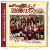 Michael Klostermann & Seine Musikanten – 20 Jahre - Ein Strausz voll Melodien