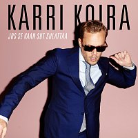 Karri Koira – Jos Se Vaan Sut Sulattaa