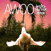 Sofi Tukker, Betta Lemme – Awoo (Weird Together Remix)