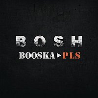 Bosh – Booska-PLS