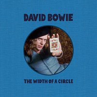 David Bowie – The Width of a Circle