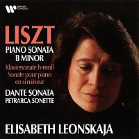 Liszt: Piano Sonata, Dante Sonata & Petrarca Sonette