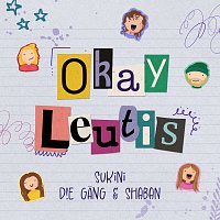 Sukini, D!E GANG, Shaban – Okay Leutis