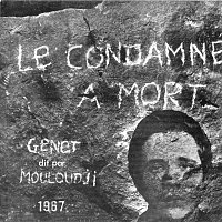 Mouloudji – Le condamné a mort de Jean Genet 1967