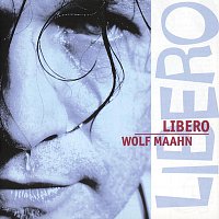 Wolf Maahn – Libero