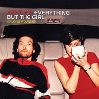 Everything But The Girl – Walking Wounded [Deluxe Edition]