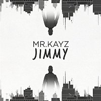 Mr Kayz – Jimmy