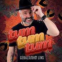 Geraldinho Lins – TUM TUM TUM