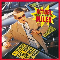 Don Henley – Actual Miles: Henley's Greatest Hits