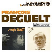 Francois Deguelt – Le bal de la marine / Chez ma Cousine (Live 1974) [Remasterisé en 2019]