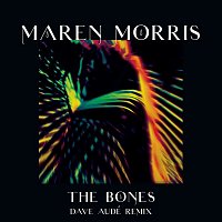 Maren Morris – The Bones (Dave Audé Remix)