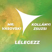 Mr. Vasovski, Kollányi Zsuzsi – Lélegezz