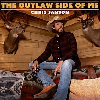Chris Janson – The Outlaw Side Of Me