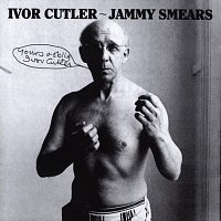 Ivor Cutler – Jammy Smears