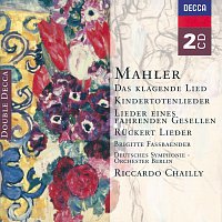 Brigitte Fassbaender, Deutsches Symphonie-Orchester Berlin, Riccardo Chailly – Mahler: Das klagende Lied; Ruckert-Lieder; Kindertotenlieder; Lieder eines fahrenden Gesellen etc. CD