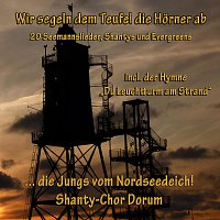 Shanty Chor Dorum – Wir segeln dem Teufel die Horner ab
